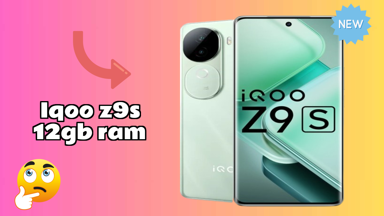 IQOO Z9s 12GB RAM vs Competition: Detailed Compare Guide