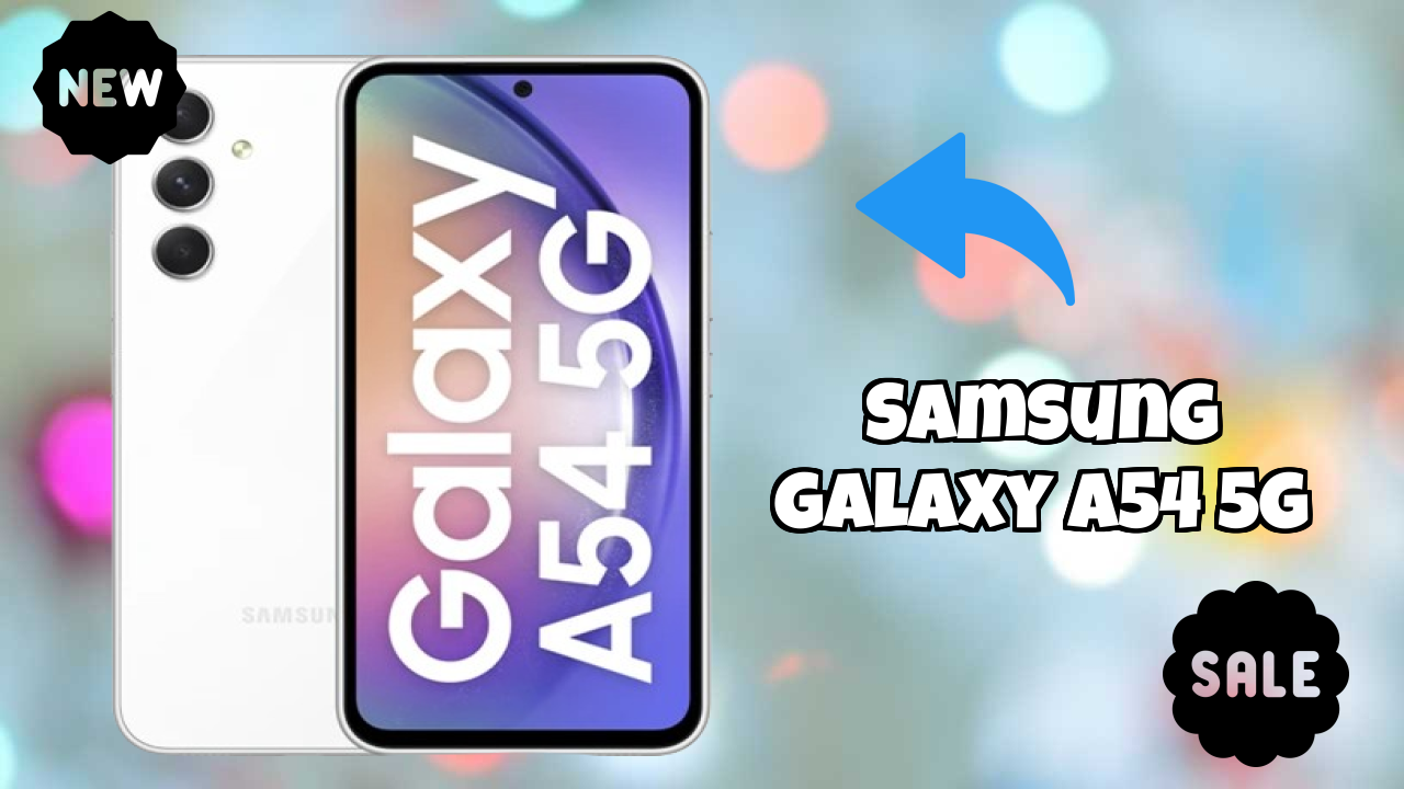 Samsung Galaxy A54 5G Display Quality: Super AMOLED Explained