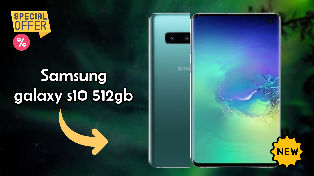 Samsung Galaxy S10 512GB Display Quality: Dynamic AMOLED Explained