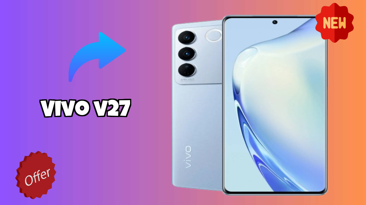 Vivo V27 Price Drop: Just ₹29,800 Available